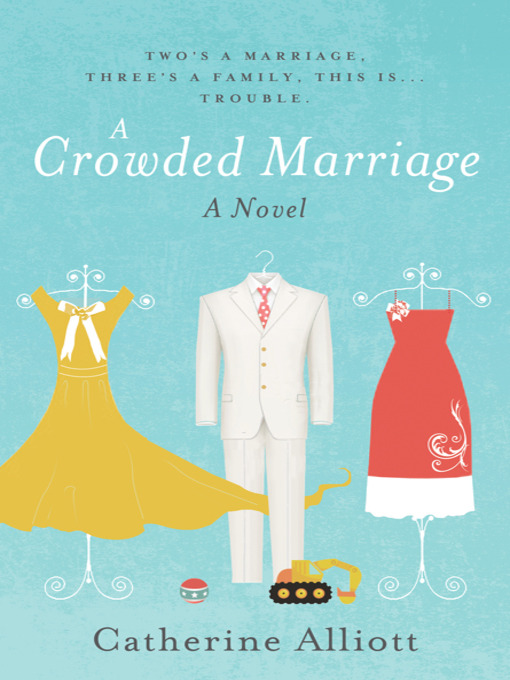 Title details for A Crowded Marriage by Catherine Alliott - Available